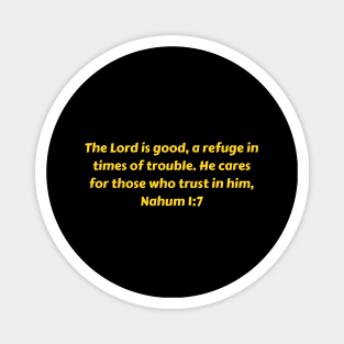 Bible Verse Nahum 1:7 Magnet